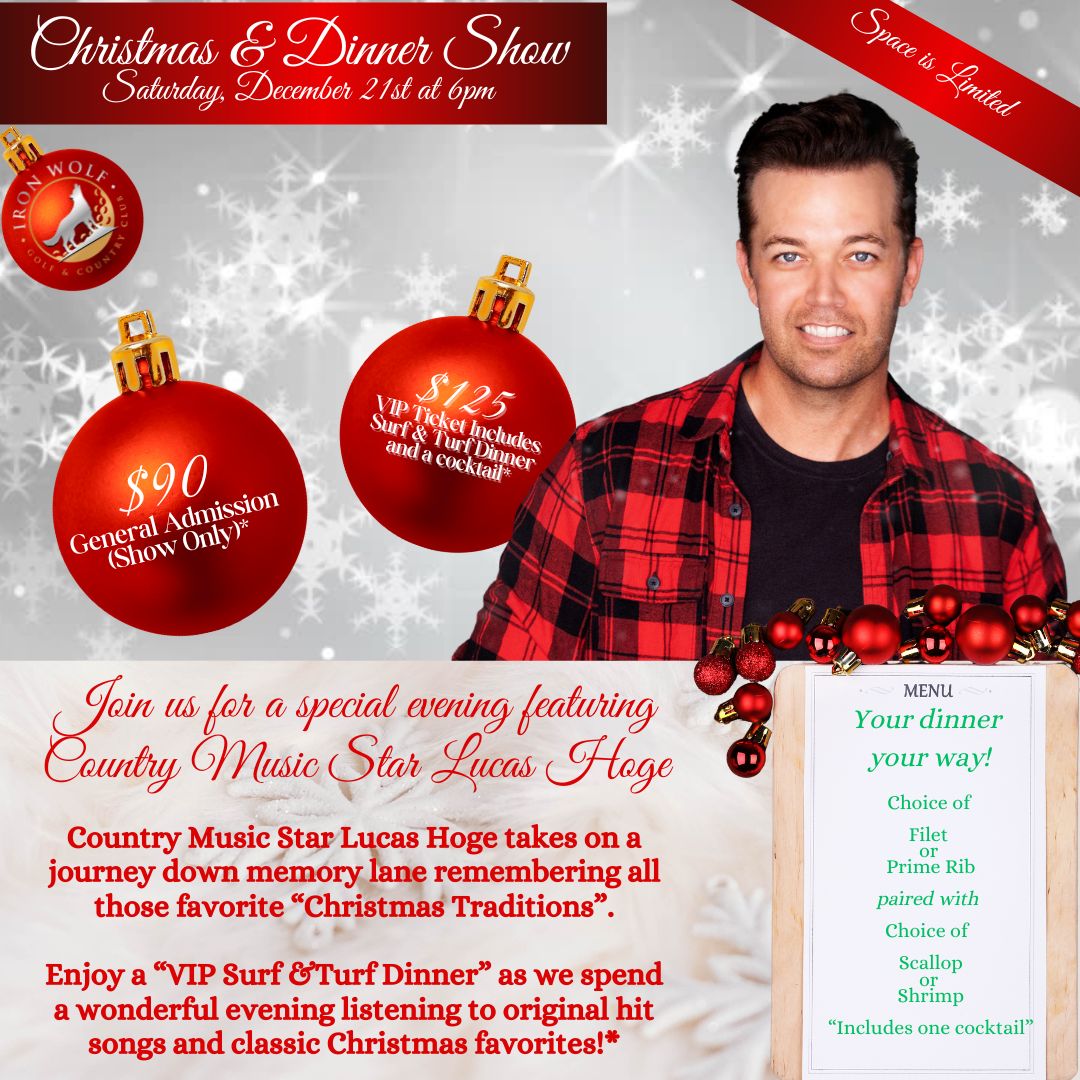 CHRISTMAS DINNER & SHOW STARRING LUCAS HOGEAT IRONWOLFGCC